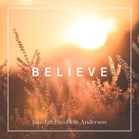 Believe | Boomplay Music