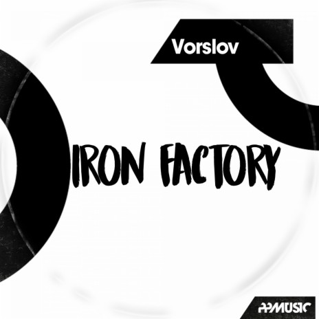 Iron Factory (Original Mix) | Boomplay Music