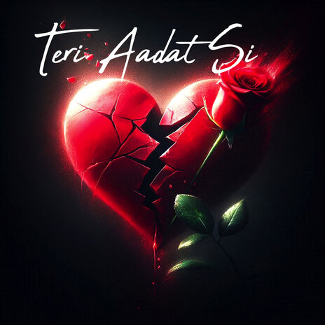 Teri Aadat Si | Boomplay Music