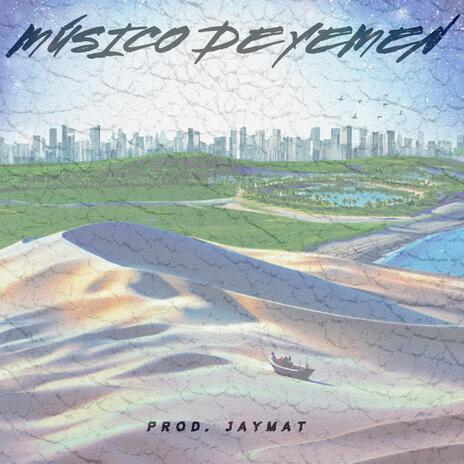 MÚSICO DE YEMEN ft. jaymatprod | Boomplay Music