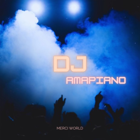 dj amapiano | Boomplay Music