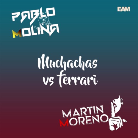 Muchachas Vs Ferrari (Remix) ft. Martin Moreno | Boomplay Music