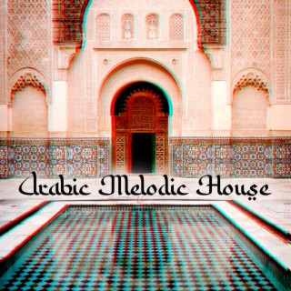 Arabic Melodic House – Soft Oriental Instrumental Beats (Marrakesh Mix)