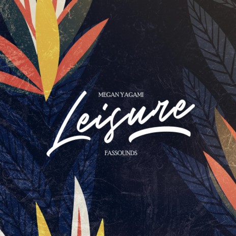 Leisure ft. FASSounds | Boomplay Music