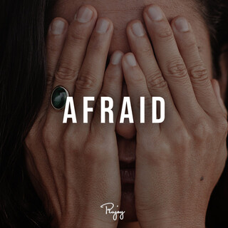 Afraid