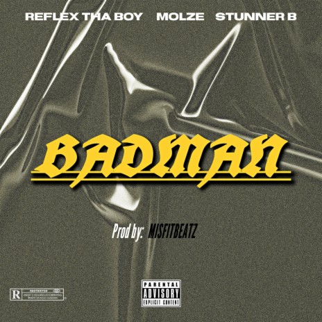 BADMAN ft. Molze & Stunner B | Boomplay Music