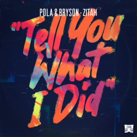 Tell You What I Did ft. Zitah | Boomplay Music