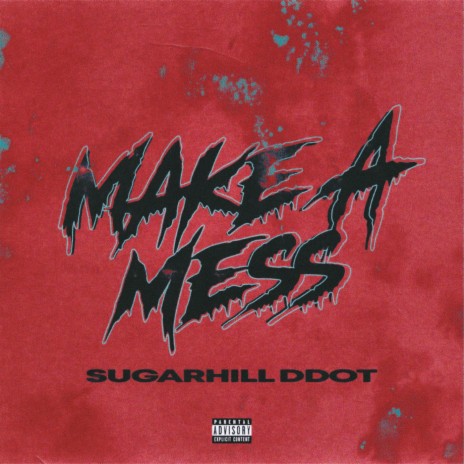 Make A Mess | Boomplay Music