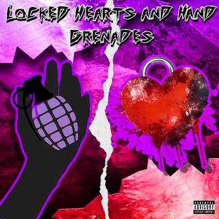 Locked Hearts & Hand Grenades