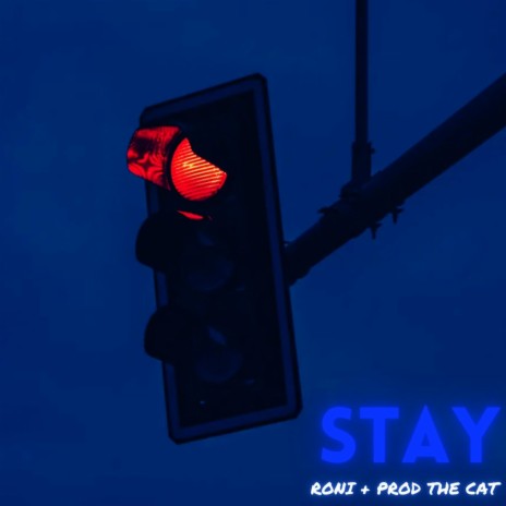 Stay ft. Prod The Cat & The Cat