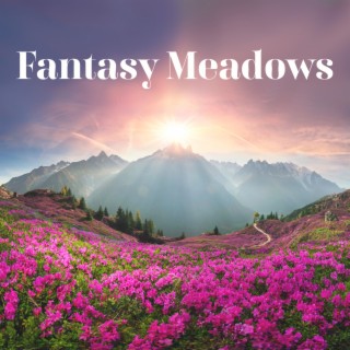 Fantasy Meadows: Relaxation Music for Kids, Calm the Nervous System of Children, Relaxing Music Nature Scenery