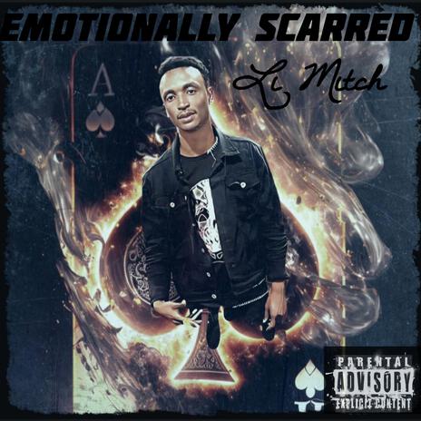 Emotionally Scarred ft. Li Mitch | Boomplay Music