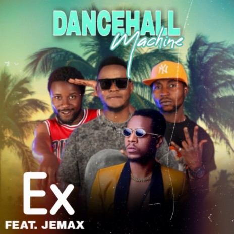 Ex ft. Jemax | Boomplay Music