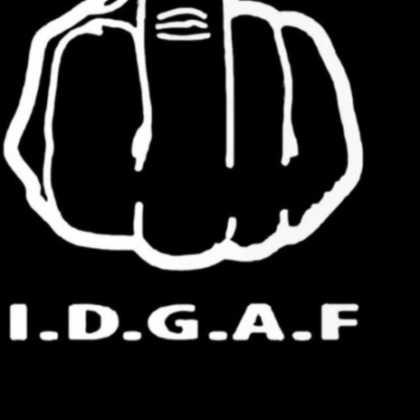 Idgaf | Boomplay Music