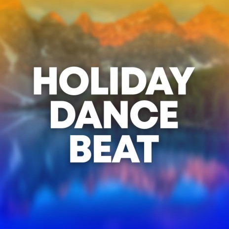 Holiday Dance Beat | Boomplay Music