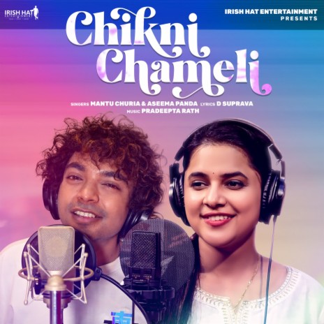 Chikni Chameli ft. Mantu Churia | Boomplay Music