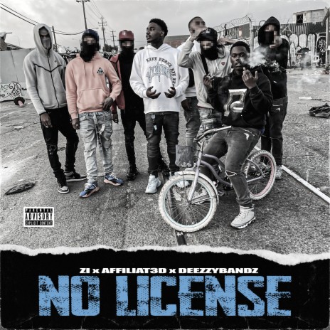 No License ft. Deezy Bandz & ZI | Boomplay Music