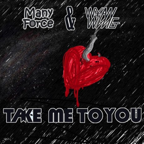 Take Me to You ft. W¥an Wang | Boomplay Music