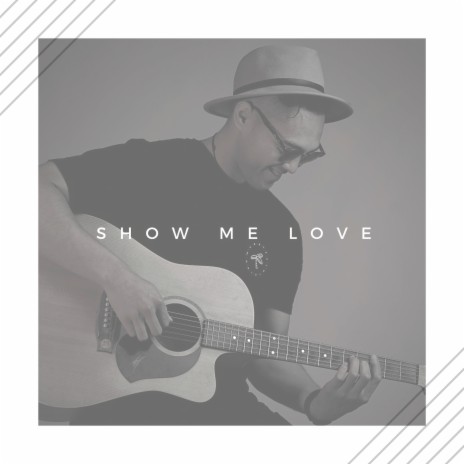 Show Me Love | Boomplay Music