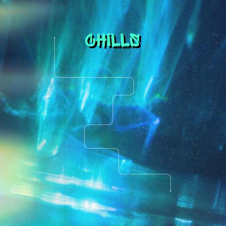 Chills | Boomplay Music