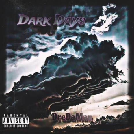 Dark Days | Boomplay Music