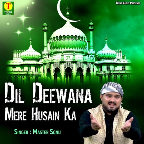 Dil Deewana Mere Husain Ka | Boomplay Music