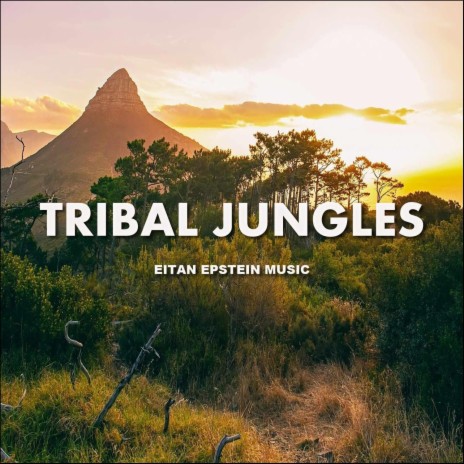 Tribal Jungles | Boomplay Music
