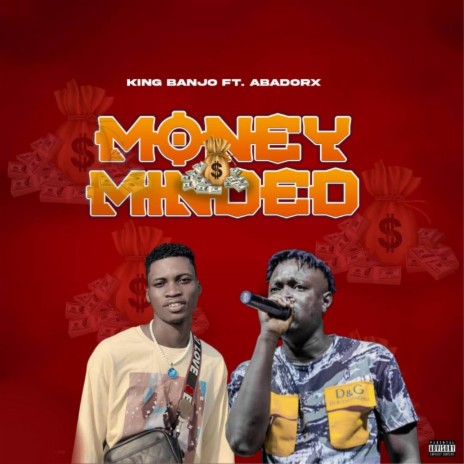 Money minded ft. Abadorx | Boomplay Music