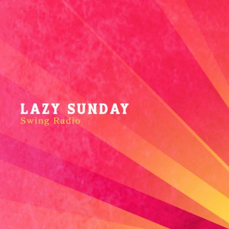 Lazy Sunday | Boomplay Music