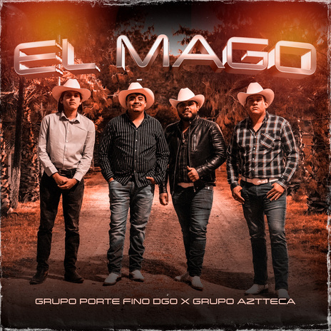 El Mago ft. Grupo Aztteca | Boomplay Music