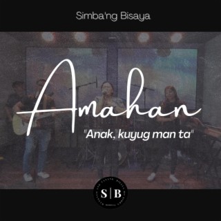 AMAHAN Anak, Kuyug Man Ta (Live)