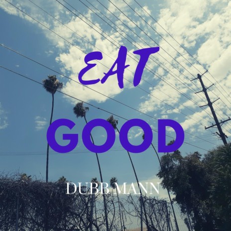 Eat Good | Boomplay Music