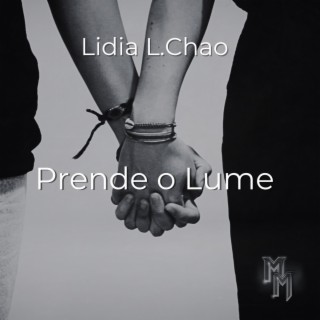 Prende o Lume ft. Lidia LChao lyrics | Boomplay Music