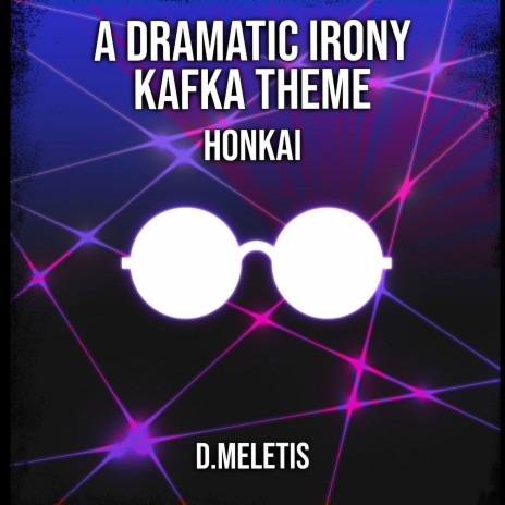 Kafka Theme - A Dramatic Irony (From 'Honkai') | Boomplay Music