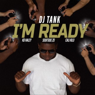 I'M READY ft. KD Haley, Soufside Zo & Cali Kilo lyrics | Boomplay Music