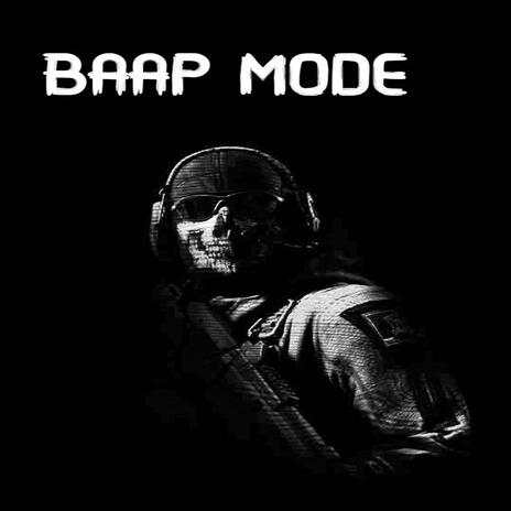 Baap Mode | Boomplay Music