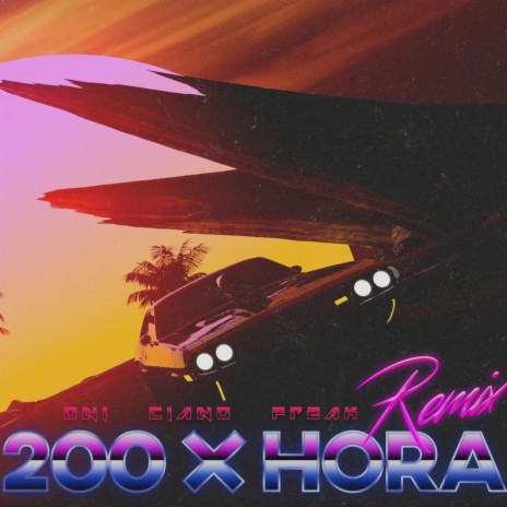 200 X HORA ft. Ciano & Freak