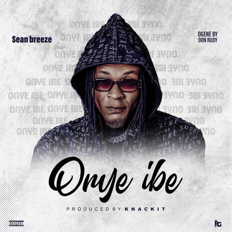 Onye Ibe | Boomplay Music