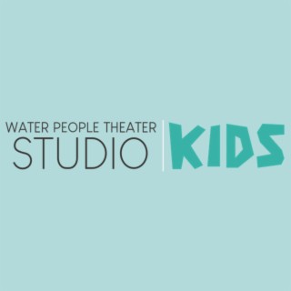 Water People Theater STUDIO Kids