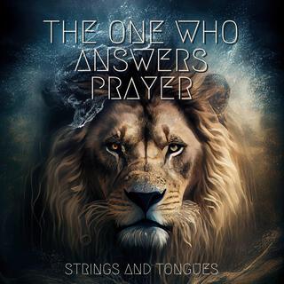 The One Who Answers Prayer ft. Sound Of Salem lyrics | Boomplay Music