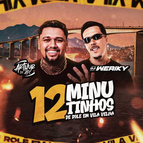 12 Minutinhos de Rolê em Vila Velha ft. ARTHUR DE AFC | Boomplay Music