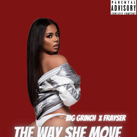 The Way She Move ft. Frayser | Boomplay Music