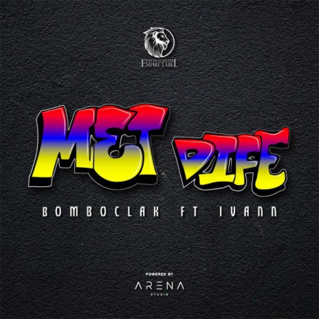 Met Difé ft. Bomboclak | Boomplay Music