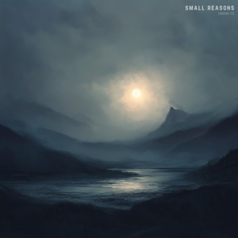 Small reasons | Boomplay Music