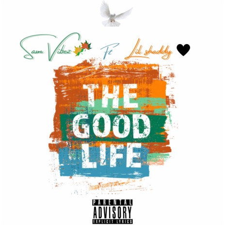 The Goodlife (feat. Lil Shaddy)