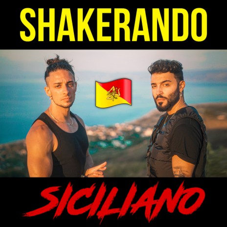 Shakerando - Siciliano ft. Sciack | Boomplay Music