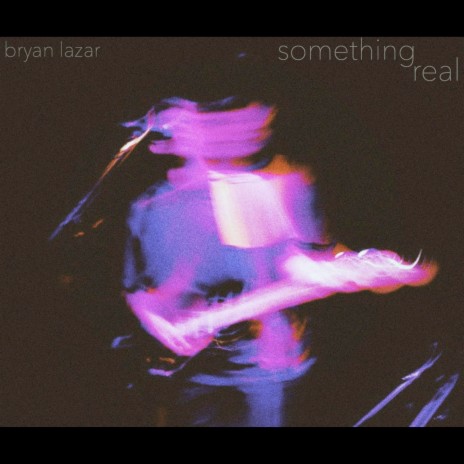 Something Real | Boomplay Music