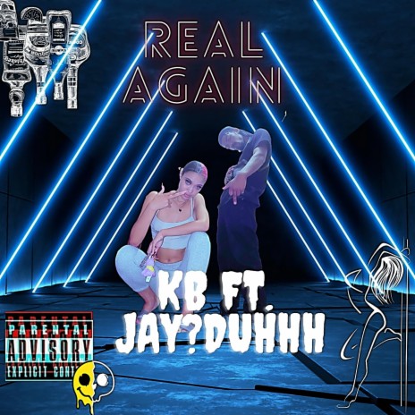Real Again ft. Jay?duhhh | Boomplay Music