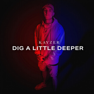 Dig A Little Deeper