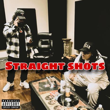 Straight Shots ft. Many Face God & YaBoyDon | Boomplay Music